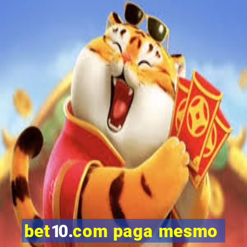 bet10.com paga mesmo