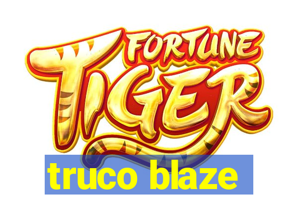 truco blaze