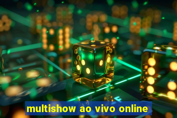 multishow ao vivo online