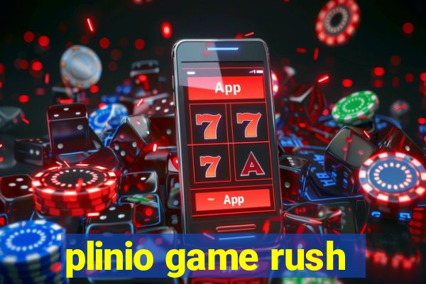 plinio game rush