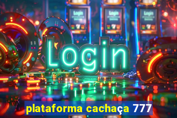 plataforma cachaça 777