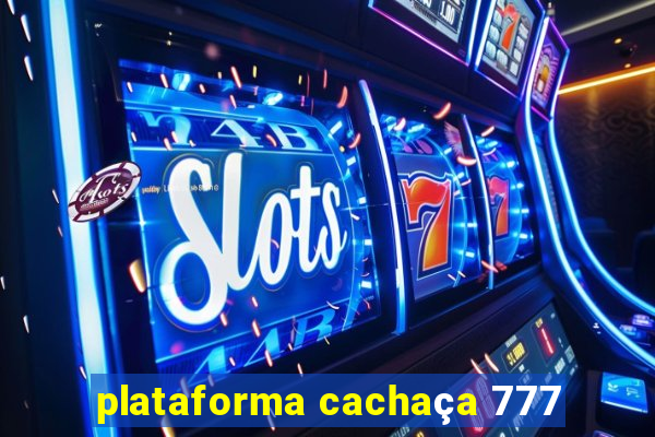 plataforma cachaça 777