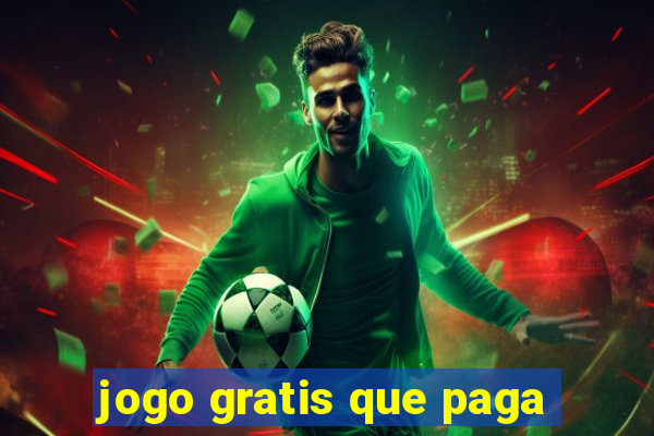 jogo gratis que paga