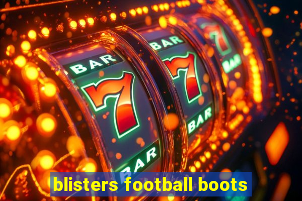 blisters football boots