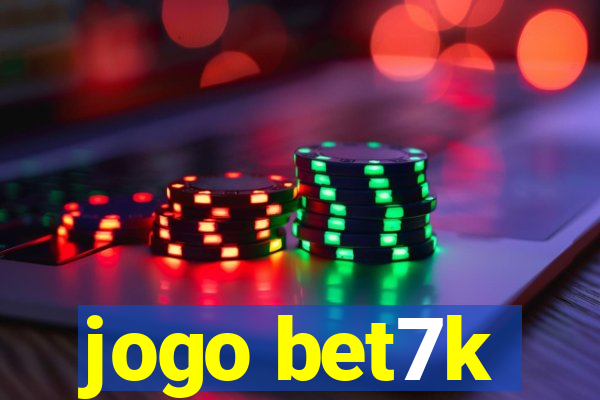 jogo bet7k