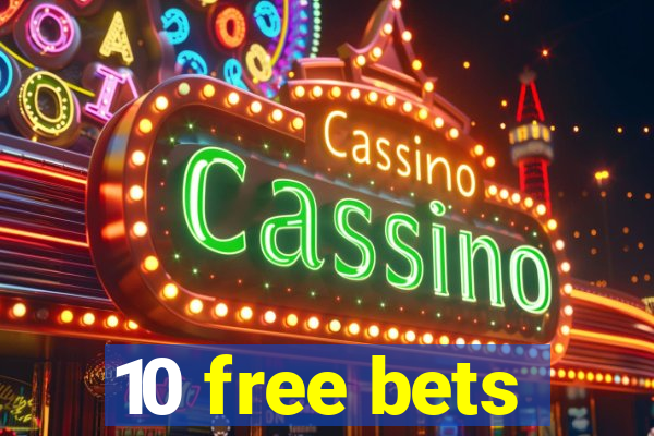 10 free bets