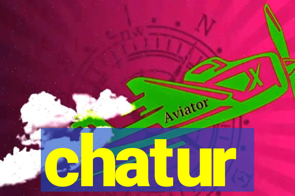 chatur