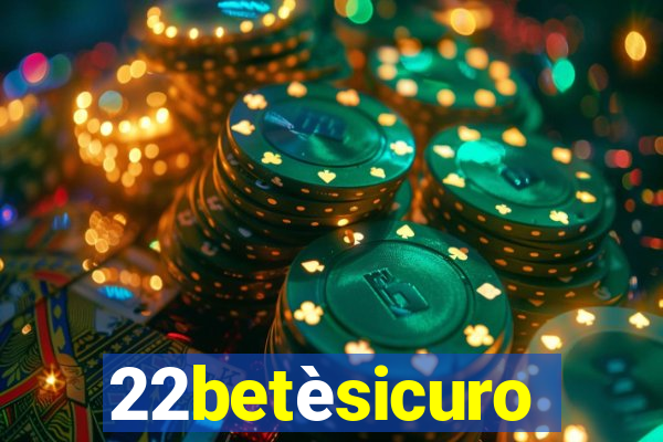 22betèsicuro