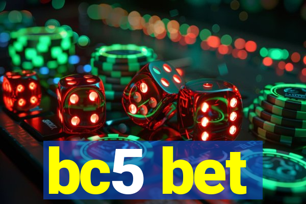 bc5 bet