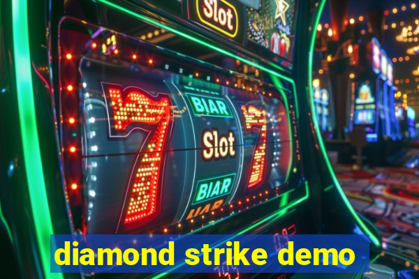 diamond strike demo