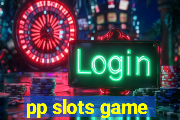 pp slots game