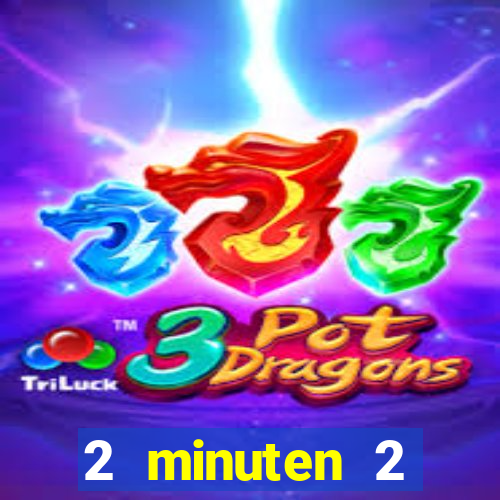 2 minuten 2 millionen casino