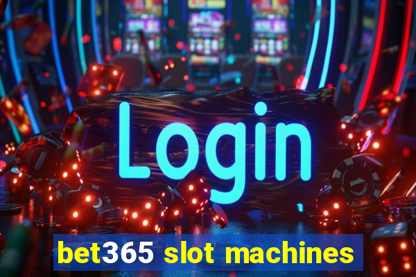 bet365 slot machines