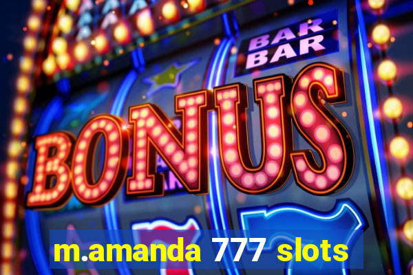 m.amanda 777 slots