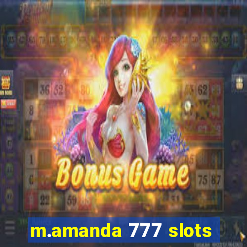 m.amanda 777 slots