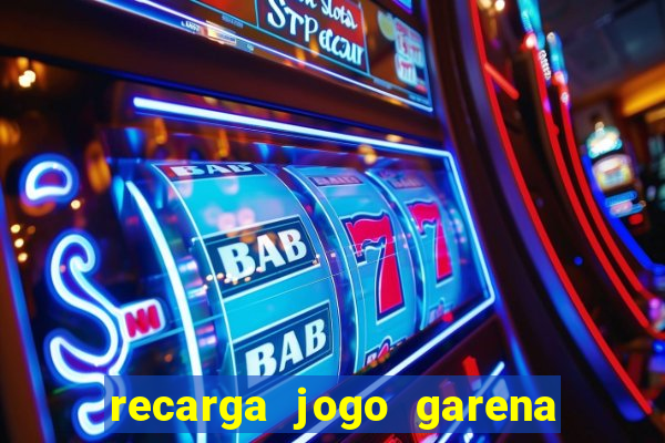 recarga jogo garena free fire