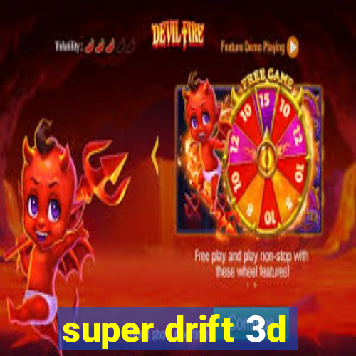 super drift 3d