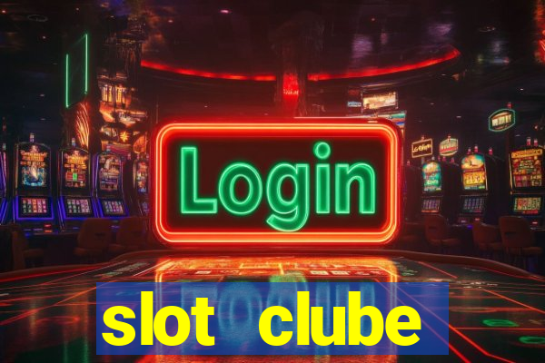 slot  clube