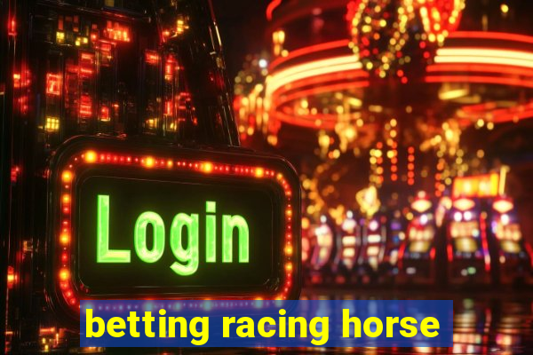 betting racing horse