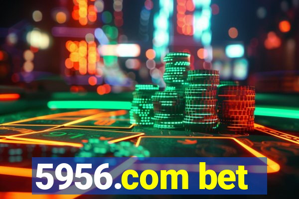 5956.com bet