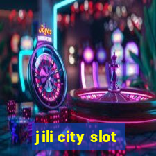 jili city slot