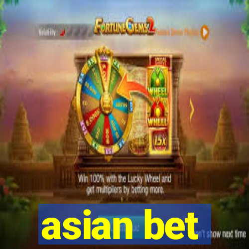 asian bet