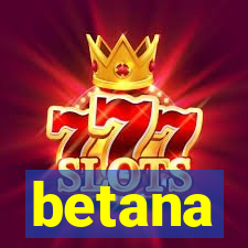 betana