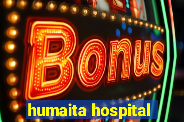 humaita hospital