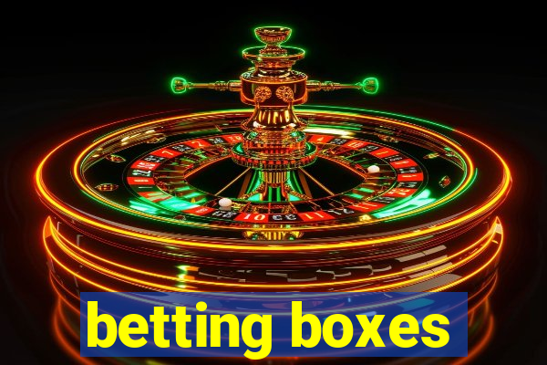 betting boxes