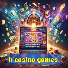 h casino games