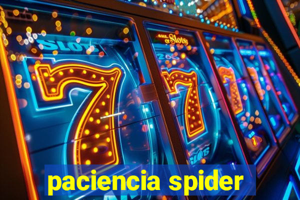 paciencia spider