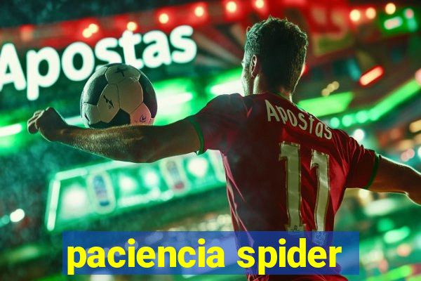 paciencia spider