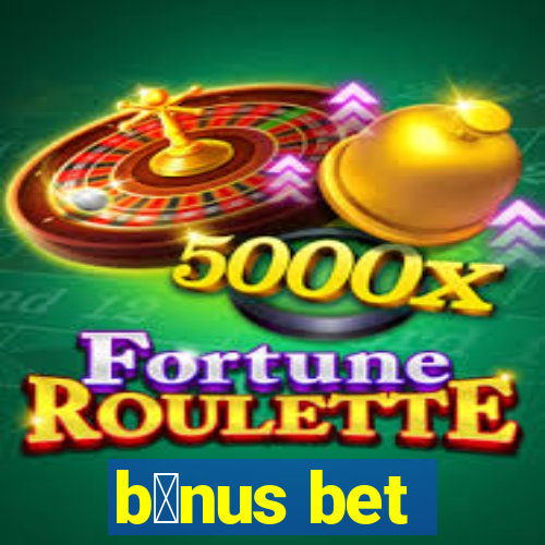 b么nus bet