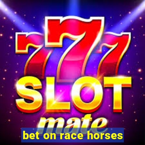 bet on race horses