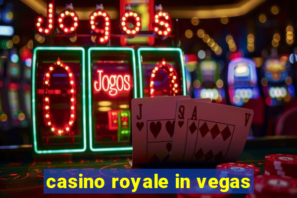 casino royale in vegas