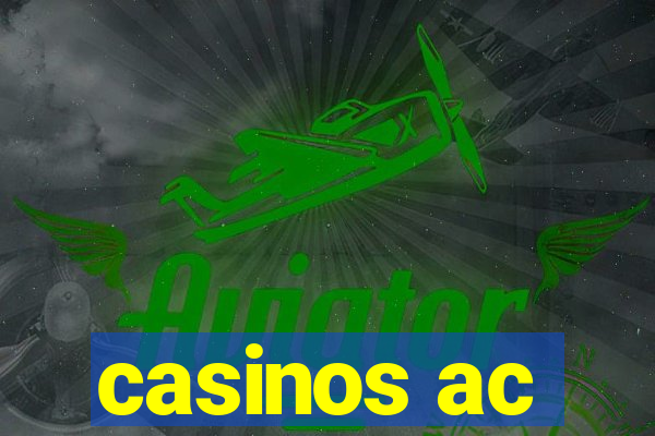 casinos ac