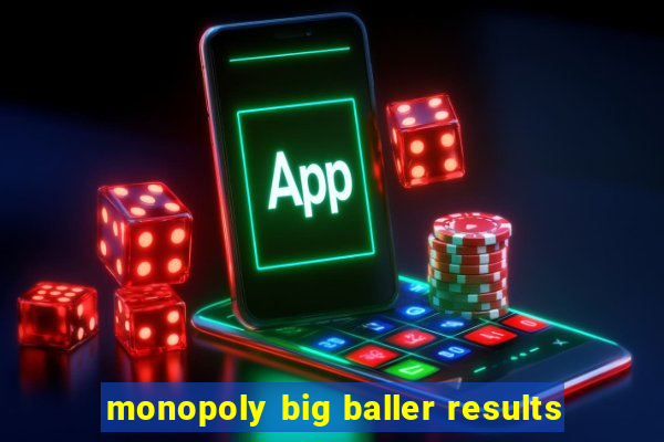 monopoly big baller results