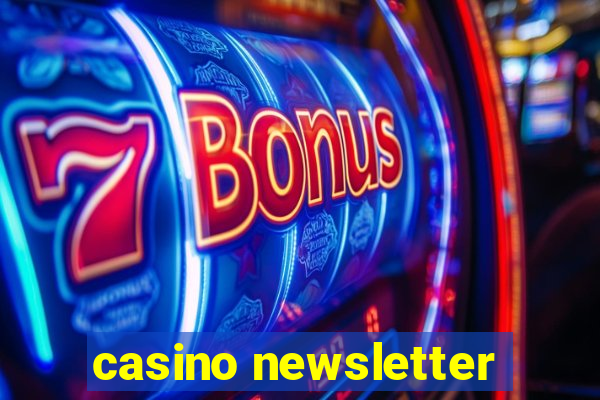 casino newsletter