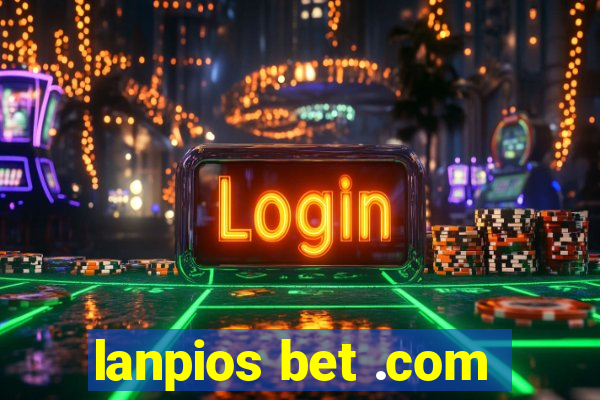 lanpios bet .com