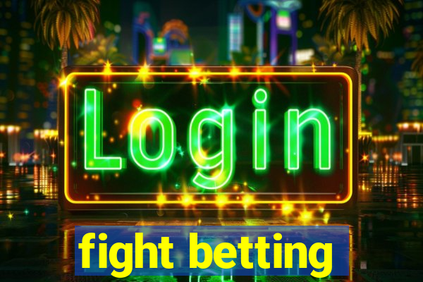 fight betting