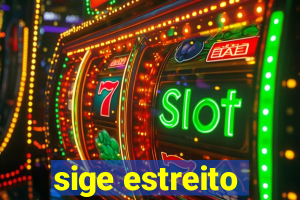 sige estreito