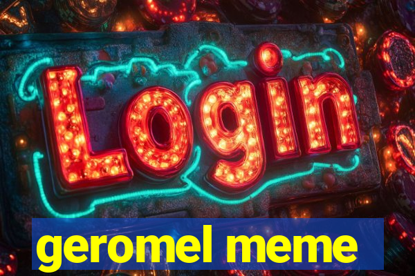 geromel meme