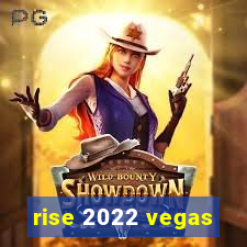 rise 2022 vegas