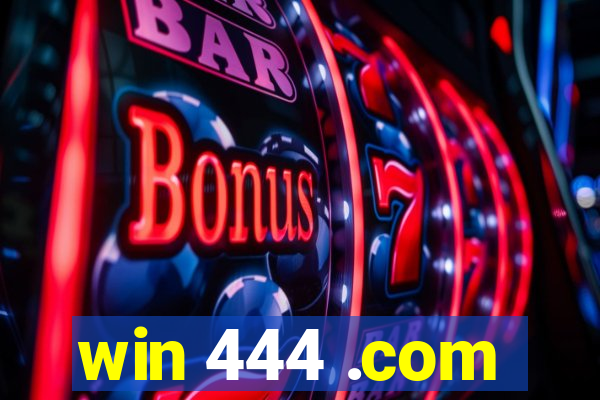 win 444 .com