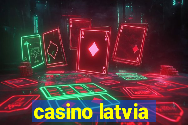 casino latvia