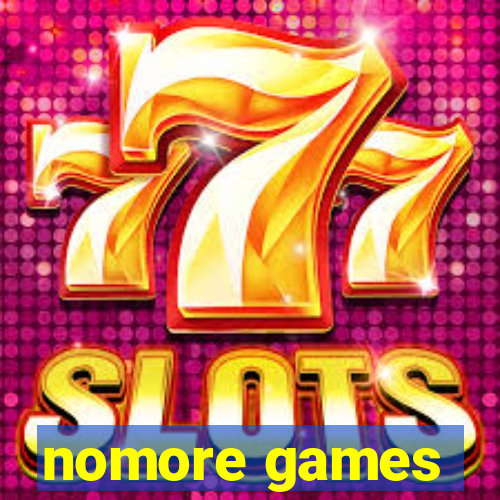 nomore games