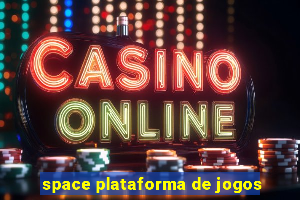 space plataforma de jogos