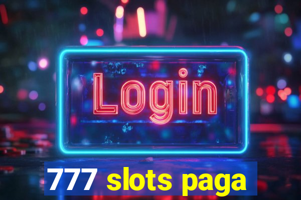 777 slots paga