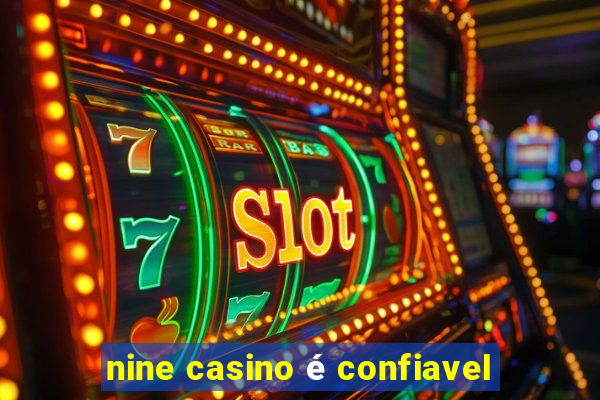 nine casino é confiavel