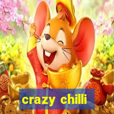 crazy chilli